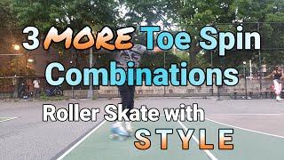[Season 1] Andvilsk8s | Roller Skating with Style! 3 Toe Spin Combinations Vol.  2