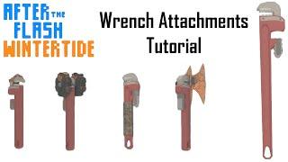 Wrench Attachments Tutorial - After The Flash, Wintertide, Roblox