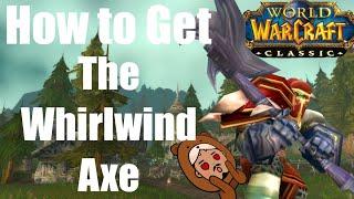 [Classic Wow] Whirlwind Axe Guide