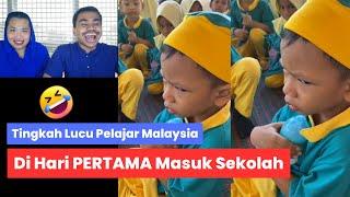 Tingkah Lucu Pelajar Malaysia Di Hari Pertama Masuk Sekolah