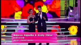 Majoros Hajni - Király Viktor: Kedvesem - tv2.hu/anagyduett