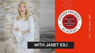 Power Presence Academy with Janet Ioli