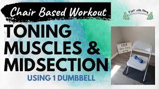 Muscles and Midsection -  FULL Chair Based CORE Workout - Using 1 Dumbbell ALL Levels