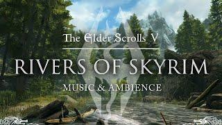 The Rivers of Skyrim | Elder Scrolls & Skyrim Music & Ambience | Forests, Rivers, Mountains | 3 Hrs