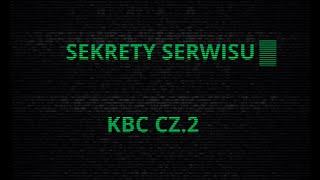 Zrobię z Was SERWISANTÓW - KBC cz .2