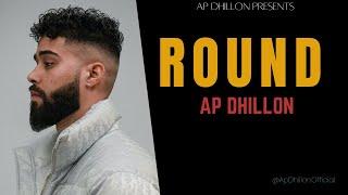 Round (Official Music Video) Ap Dhillon | Gurinder Gill | New Punjabi Song | Ap Dhillon New Song 202