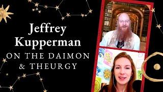 Jeffrey Kupperman on the Daimon and Theurgy