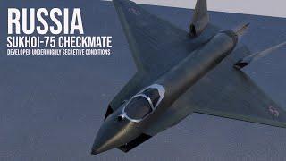 Analysis: What to expect from world cheapest stealth fighter Sukhoi-75 checkmate