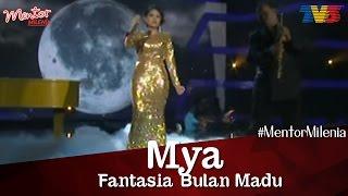 #MentorMilenia | Mya | Fantasia Bulan Madu