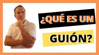 ¿Qué es un guión?