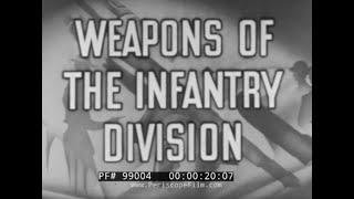 " WEAPONS OF THE INFANTRY DIVISION " 1942 US MILITARY TRAINING FILM    RIFLES & MACHINE GUNS  99004