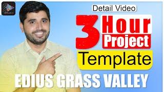 3 Hour Projects | Edius Grass Valley Detailed Video Template | Film Editing School