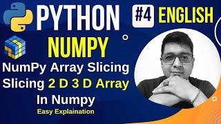 NumPy Array Slicing || Slicing in Numpy Arrays || Slicing 2 D 3 D Array In Numpy || Slicing Arrays