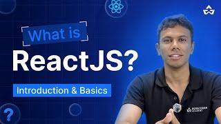 What is React JS? | React Tutorial for Beginners | Introduction to React JS & Basics (Part 1)