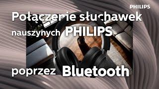 Parowanie słuchawek Philips poprzez BT