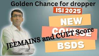 isi admission 2025 BSDS program for jeemains and CUET aspirants Bstats and Bmaths