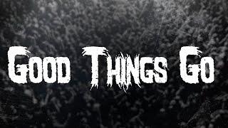 Linkin Park - Good Things Go / Lyrics