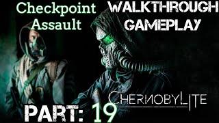 Chernobylite: Walkthrough | Part 19 | Checkpoint Assault | PC Full Game
