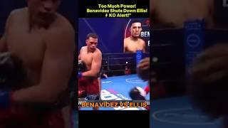 BENAVIDEZ Shuts Down ELLIS!️KO Alert! TO MUCH POWER #shorts #shortvideo #shortsfeed