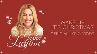 Wake Up It's Christmas | Official Lyric Video | Tasha Layton