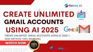 Create unlimited  Gmail Accounts Using AI 2025 || new Method 100% working Method #sunto_it