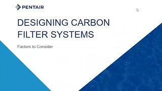 Designing Carbon Filter Systems