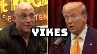 TRUMP IS UNHINGED IN JOE ROGAN INTERVIEW