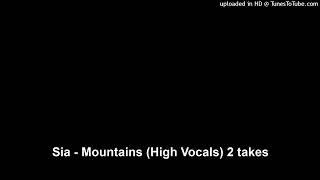 Sia - Mountains (High Vocals) 2 takes