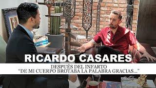 RICARDO CASARES… TRAS EL INFARTO “DE MI CUERPO BROTABA LA PALABRA GRACIAS”