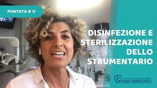 (11 puntata) Disinfezione e sterilizzazione dello strumentario