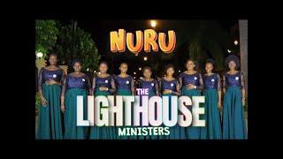 NURU OFFICIAL VIDEO || THE LIGHTHOUSE MINISTERS NRB