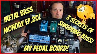  The Ultimate Bass Pedal board? 3 Bass Shred Secrets!  Metal Bass Monday Ep.20!