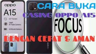 CARA BUKA CASING OPPO A15 (CPH2185) // CARA BONGKAR OPPO A15