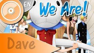 ONE PIECE [OP1] "We Are!" - (ENGLISH Cover) | DAVE