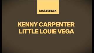 MasterMix - Kenny Carpenter & Little Louie Vega