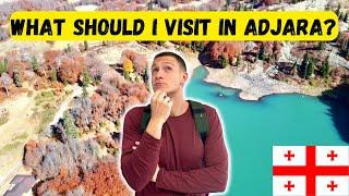 ADJARA - What are the must-visit places?