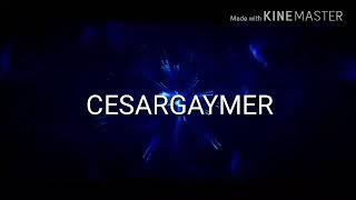 Nueva intro CesarGaymer