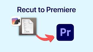 Import XML into Adobe Premiere Pro from Recut