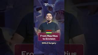 From Mauritius to Envision | Smile Surgery | Dr. Advaith Sai Alampur | Envision LASIK Centre