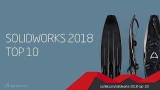 SolidWorks Top 10 - 2018