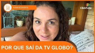Casa em Verso e Prosa - Por que saí da TV Globo?