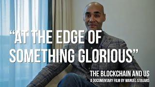 The Blockchain and Us: Rik Willard on "At the edge of something glorious"
