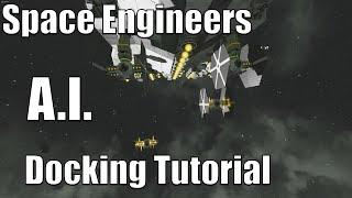 Space Engineers - Automatons - AI Docking Tutorial