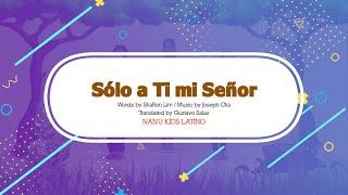 [Spanish Kids Worship] Sólo a Ti mi Señor - 오직 주만 받으소서