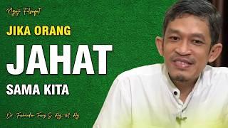 Tenang Saja, Jika Ada Orang Jahat Dengan Kita | Dr. H. Fahruddin Faiz M.Ag | Channel Ngaji Filsafat