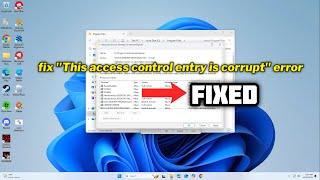 (FIXED) "This access control entry is corrupt" error