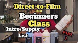 DTF (Direct-to-film) for beginners Class: Intro/Supplies List:  Part1
