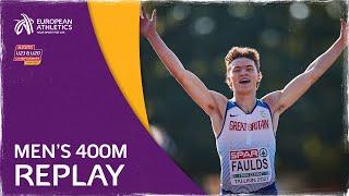 Faulds wins GOLD! - Men's 400m Replay - European U20 Championships Tallinn 2021