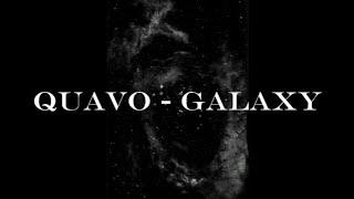 Quavo - Galaxy (Lyrics)