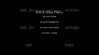 Nodejs | How do you install a specific version of a package in Node.js? | Qno.18